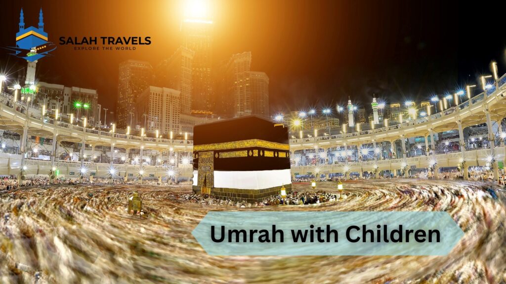 A Parent's Guide to Umrah with Children