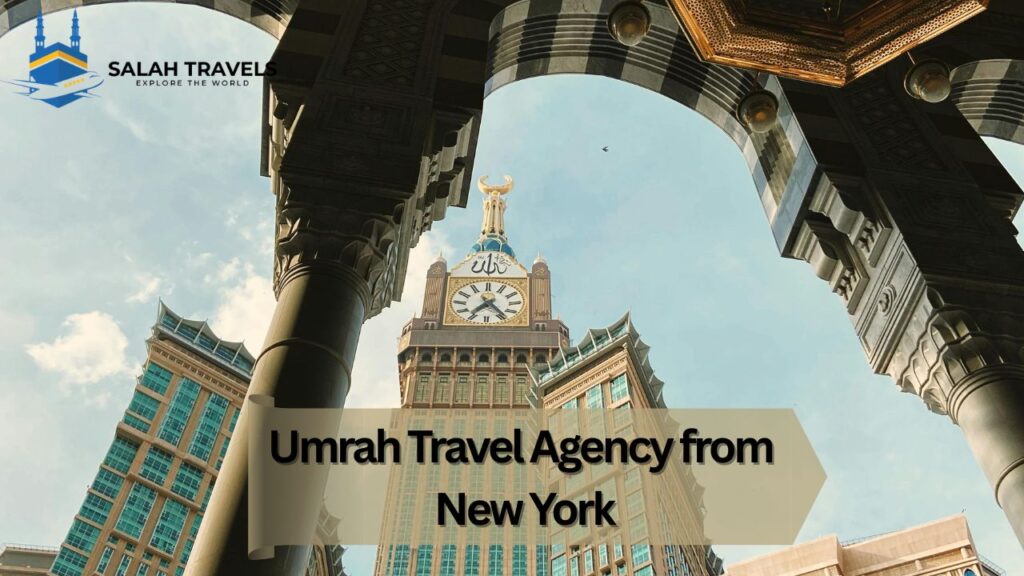 Umrah Travel Agency from New York Salah Travels