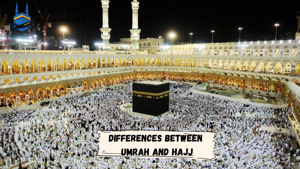 Differences between Umrah and Hajj.