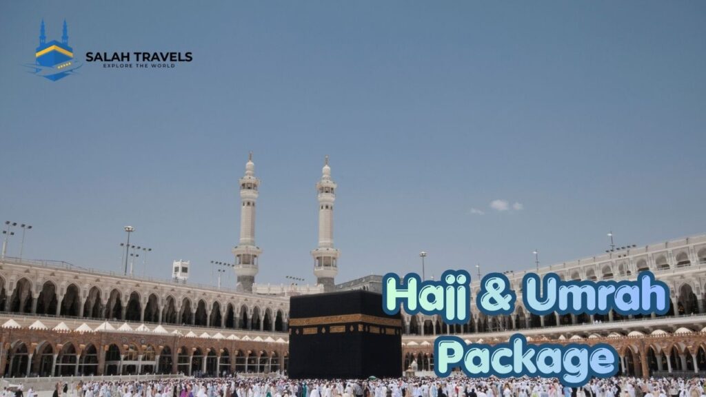 Hajj & Umrah Package