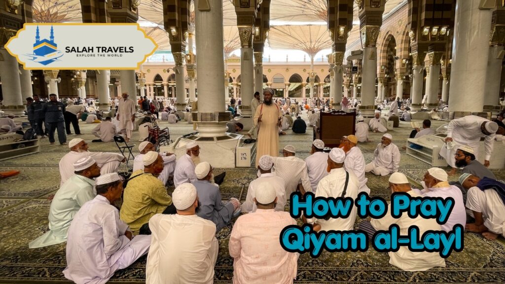How to Pray Qiyam al-Layl With Salah Travels