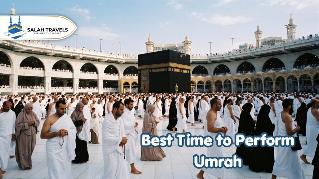 Best Time to Perform Umrah With Salah Travels